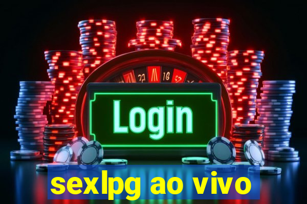 sexlpg ao vivo